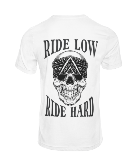 Ride Low Ride Hard