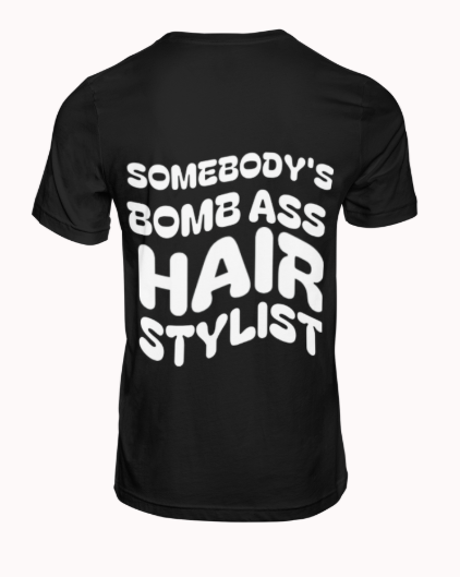 Somebody's Bomb ass Hair Stylist